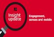 Insight update: Engagement, senses and mobile