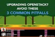 Upgrading OpenStack? Avoid these 3 Common Pitfalls