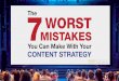 The 7 Worst Mistakes You Can Make with Your Content Strategy