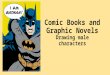 Comic books and graphic novels