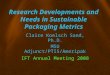 Research Developments and Needs in Sustainable Packaging Metrics by Dr. Claire Sand