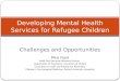 Developing Mental Health Services for Refugee Children