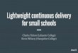 Lightweight continuous delivery for small schools
