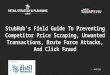 Field Guide To Preventing Competitor Price Scraping, Unwanted Transactions, Brute Force Attacks, and Click Fraud