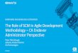 Pre-Con Ed: The Role of SCM in Agile Development Methodology: CA Endevor Administrator Perspective