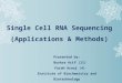 Single cell RNA sequencing; Methods and applications