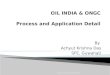 Oil India Process PPT by Achyut Krishna Das