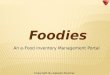 Foodies- An e-Food inventory Management Portal