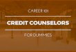 Credit Counselors for Dummies | What You Need To Know In 15 Slides