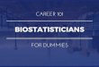 Biostatisticians for Dummies | What You Need To Know In 15 Slides