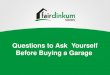 Questions to Ask Yourself before Buying a Garage or Shed