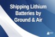 Shipping Lithium Batteries by Ground and Air