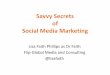 Savvy Secrets of Social Media Marketing