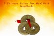 Buy 3 chinese coins for wealth & goodluck