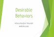 Desirable behaviors