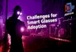 Rudi Schubert (IEEE Standards Association) Challenges for Smartglasses Adoption