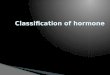 Second messengers and  classification of hormone