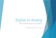Digital vs Analog