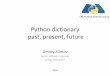 Python dictionary: past, present, future