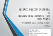 Seismic critera  & design requirements(myanmar national building code 2016)