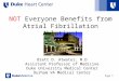 Debate: Everyone Benefits from Atrial Fibrillation Ablation