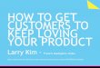How to get customers to keep loving your product - Reinvent Yourself