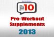 Top 10 Pre Workout Supplements 2013