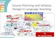 Course planning and syllabus design in language teaching