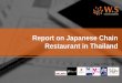 Report on Japanese Chain Restaurant in Thailand, 2014