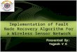Fault Node Recovery Algorithm for a Wireless Sensor Network