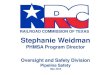 An Overview on Pipeline Safety from the Railroad Commission of Texas – A Look at Integrity Management - Stephanie Weidman, Railroad Commission of Texas