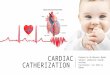 Cardiac catherization