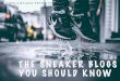 Richard Diecidue Presents: The Sneaker Blogs You Should Know
