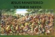 Jesus Ministered to Their Needs
