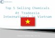 Top 5 Selling Chemicals At Tradeasia International In Vietnam