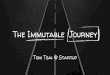 The immutable journey