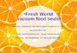 Fresh world vacuum food sealer Introduction