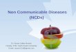 Non Communicable Disease: Prevention and Mangement