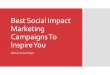 Best Social Impact Marketing Campaigns To Inspire You