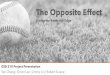 The Opposite Effect: Giving the Batter the Edge