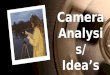 Camera idea's and analysis