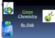 Green chemistry science