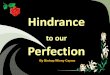 Hindrance to Perfection