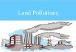 Land pollutions