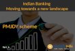 Indian Banking  Moving towards a new landscape - PMJDY scheme - Part - 5