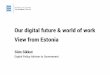 Our digital future & world of work View from Estonia