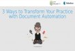 3 Ways to Transform Your Accounting Practice with Document Automation