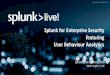 SplunkLive Sydney Enterprise Security & User Behaviour Analytics