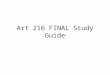 Art 216 FINAL Study Guide