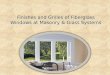 Finishes and Grilles of Fiberglass Windows at Masonry & Glass Systems